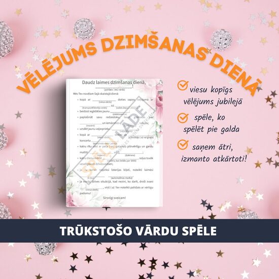 SPĒLE "VĒLĒJUMS DZIMŠANAS DIENĀ"